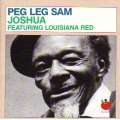 Peg Leg Sam featuring Louisiana Red - Joshua